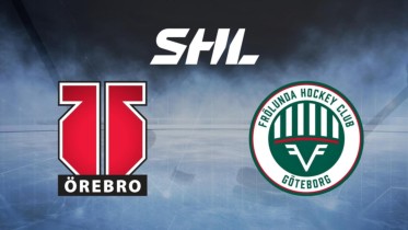 Svenska Hockeyligan: Örebro - Frölunda SHL